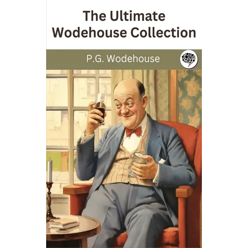 The Ultimate Wodehouse Collection - Hardcover