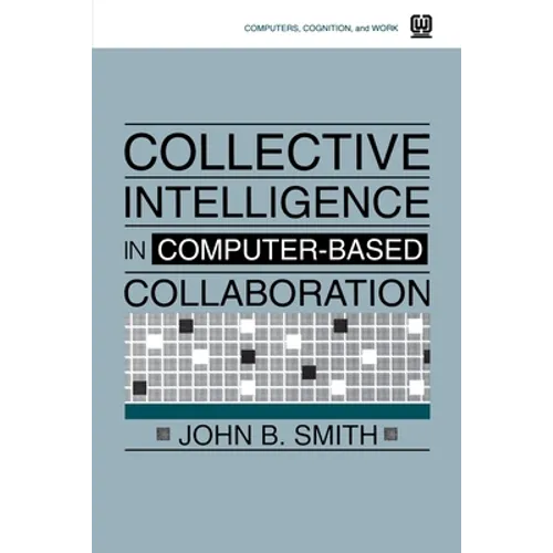 Collective Intelligence in Computer-Based Collaboration - Paperback