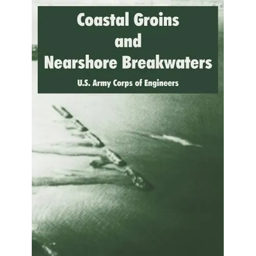 Coastal Groins and Nearshore Breakwaters - Paperback
