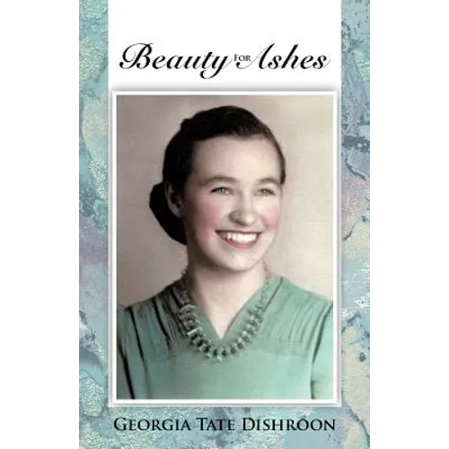 Beauty for Ashes - Paperback