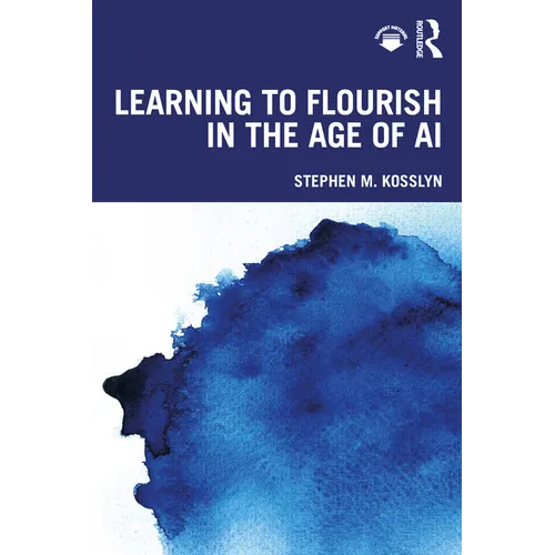 Learning to Flourish in the Age of AI - Paperback