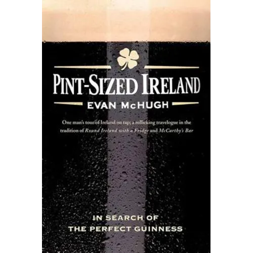 Pint-Sized Ireland: In Search of the Perfect Guinness - Paperback