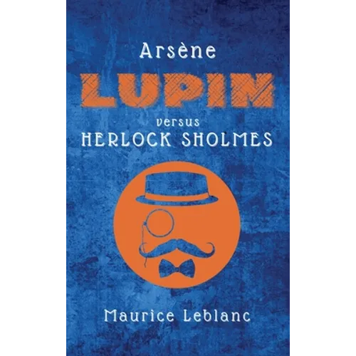 Arsène Lupin versus Herlock Sholmes - Hardcover