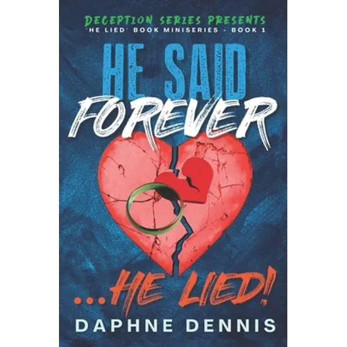He Said Forever... He Lied!: Part of the He Lied miniseries - Paperback
