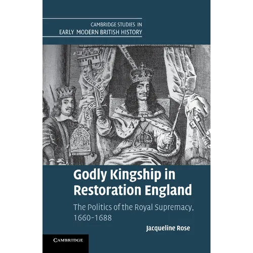 Godly Kingship in Restoration England - Paperback