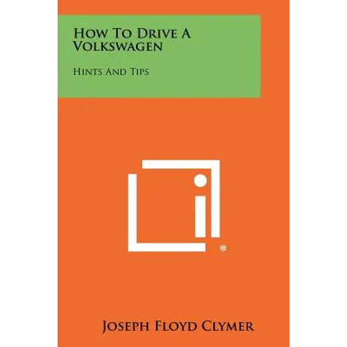 How To Drive A Volkswagen: Hints And Tips - Paperback