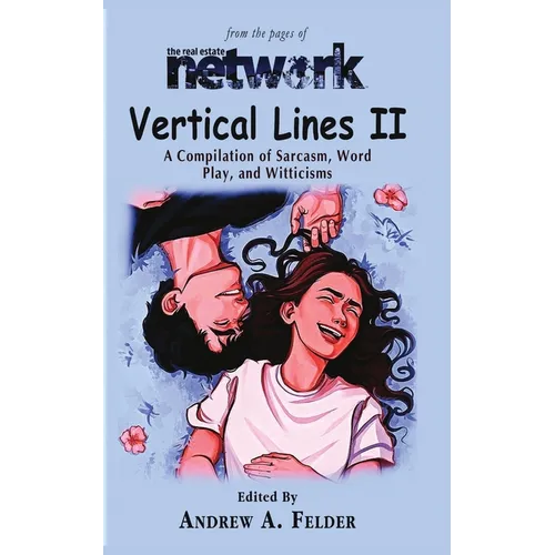 Vertical Lines II: A Compendium of Sarcasm, Word Play, and Witticisms - Paperback