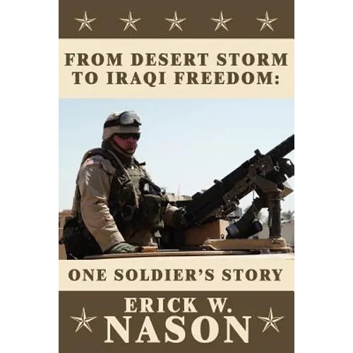 From Desert Storm to Iraqi Freedom: : One Soldier's Story - Paperback