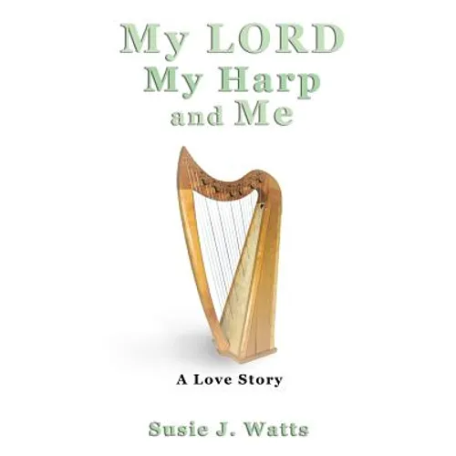 My LORD My Harp and Me - Paperback
