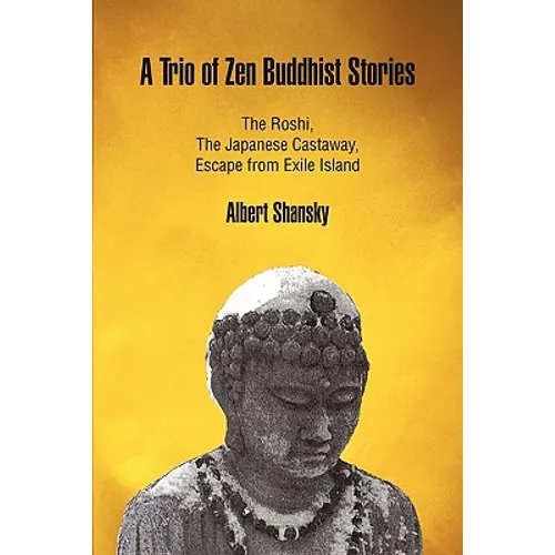 A Trio of Zen Buddhist Stories: The Roshi, the Japanese Castaway, Escape from Exile Island - Paperback