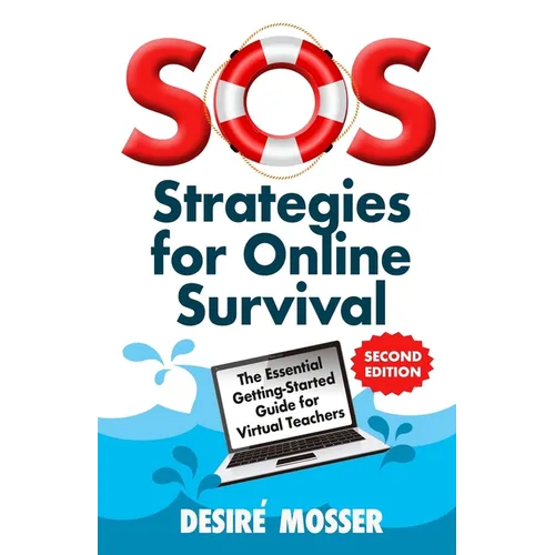 SOS: Strategies for Online Survival: The essential getting-started guide for virtual teachers - Paperback