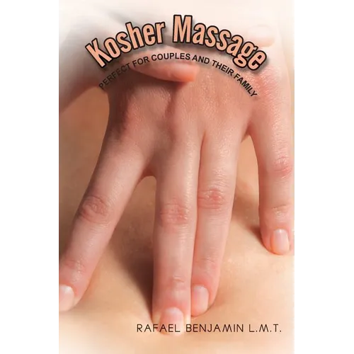 Kosher Massage: Perfect for Couples and Their Family - Paperback