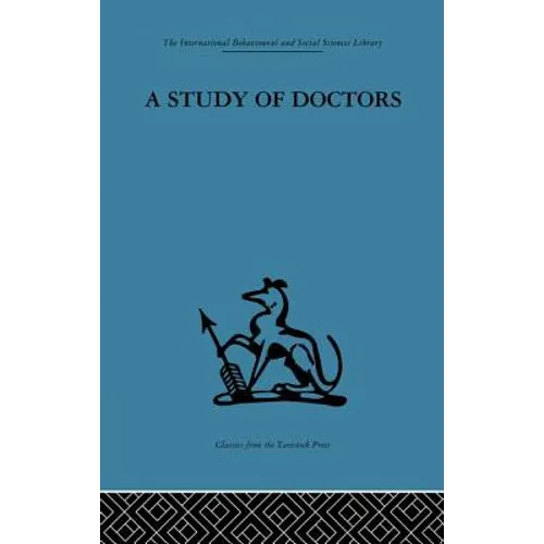 A Study of Doctors: Mutual Selection and the Evaluation of Results in a Training Programme for Family Doctors - Paperback