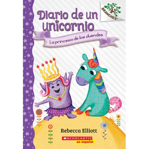 Diario de Un Unicornio #4: La Princesa de Los Duendes (the Goblin Princess): Volume 4 - Paperback