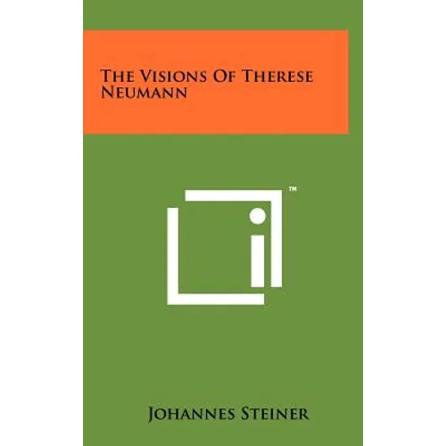 The Visions of Therese Neumann - Hardcover