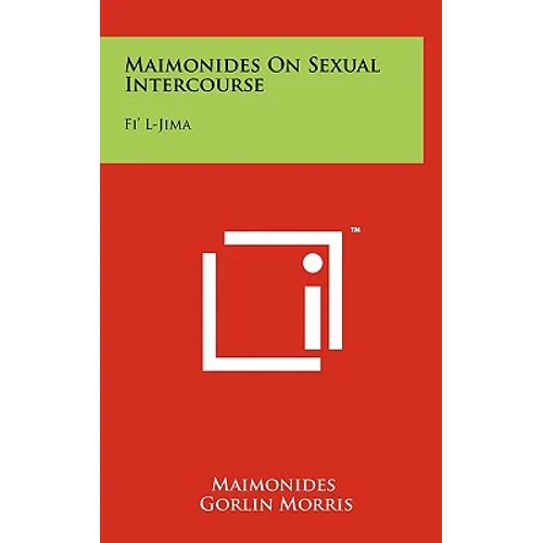 Maimonides On Sexual Intercourse: Fi' L-Jima - Hardcover