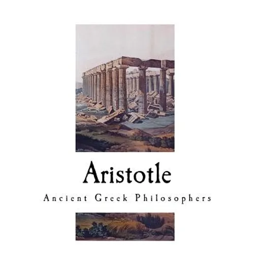Aristotle: Ancient Greek Philosophers - Paperback