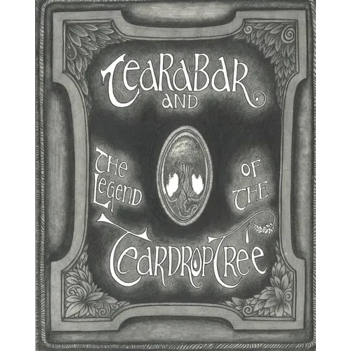 Tearabar and The Legend of the Teardrop Tree - Paperback