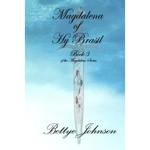 Magdalena of Hy Brasil: A Bloodline of Mary Magdalene - Paperback