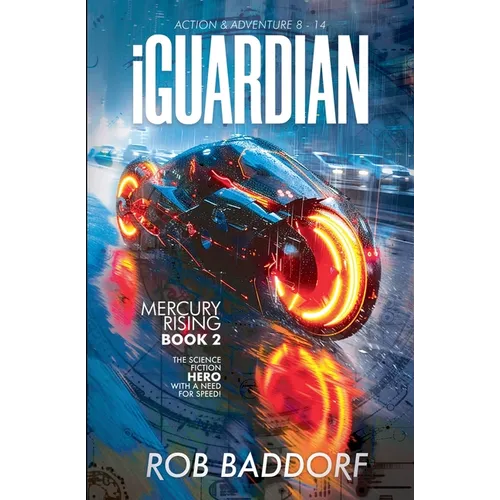 iGuardian, Mercury Rising (Book 2): Action & Adventure 8 - 14 - Paperback