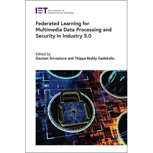 Federated Learning for Multimedia Data Processing and Security in Industry 5.0 - Hardcover