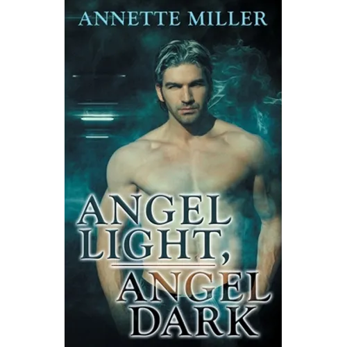 Angel Light, Angel Dark - Paperback