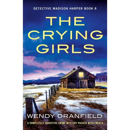 The Crying Girls: A completely addictive crime mystery packed with twists - Paperback