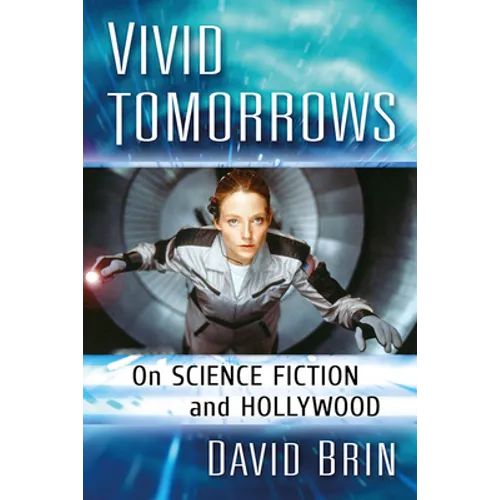 Vivid Tomorrows: On Science Fiction and Hollywood - Paperback