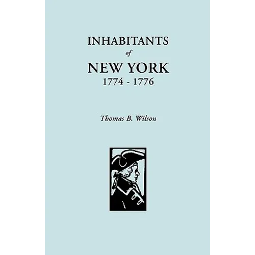 Inhabitants of New York, 1774-1776 - Paperback