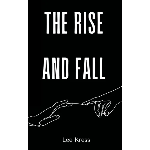 The Rise and Fall - Paperback