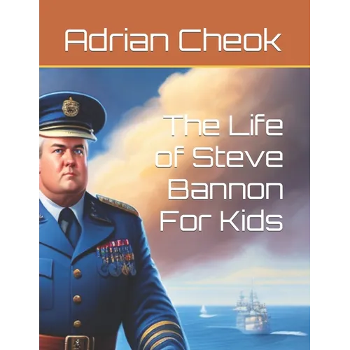 The Life of Steve Bannon For Kids - Paperback