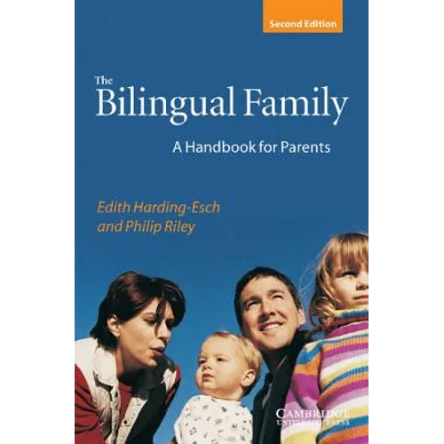 The Bilingual Family: A Handbook for Parents - Paperback