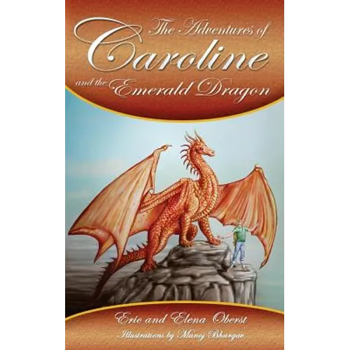 The Adventures of Caroline: and the Emerald Dragon - Paperback