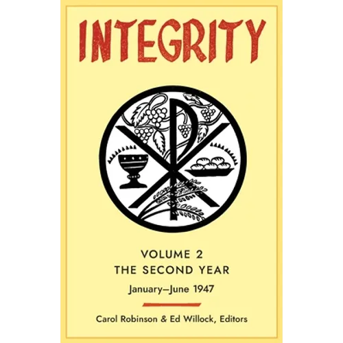 Integrity, Volume 2 (1947): (January - June) - Paperback