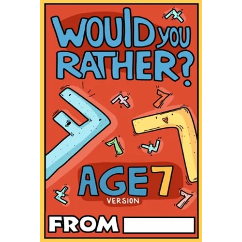 Would You Rather Age 7 Version - Paperback