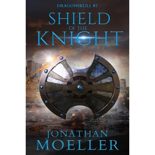 Dragonskull: Shield of the Knight - Paperback