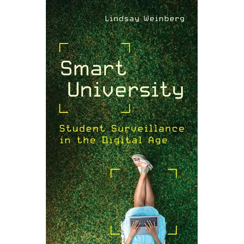 Smart University: Student Surveillance in the Digital Age - Hardcover