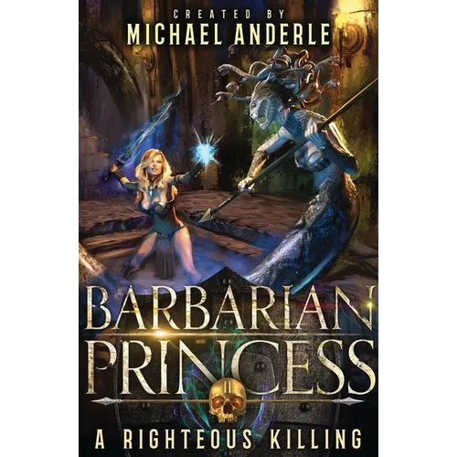 A Righteous Killing: Barbarian Princess Book 2 - Paperback
