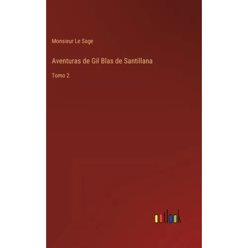 Aventuras de Gil Blas de Santillana: Tomo 2 - Hardcover