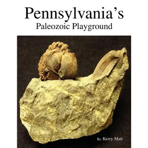 Pennsylvania's Paleozoic Playground - Paperback
