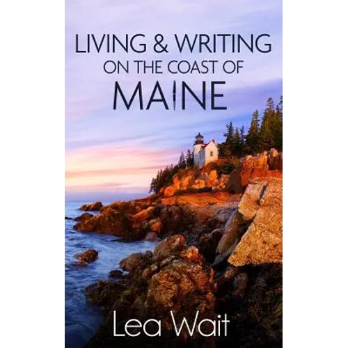 Living and Writing on the Coast of Maine - Paperback
