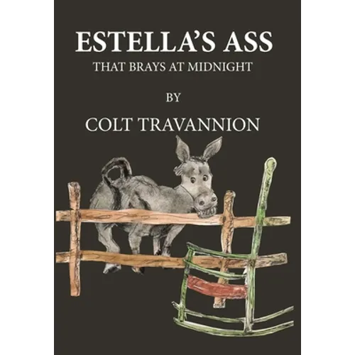 Estella's Ass: That Brays at Midnight - Hardcover