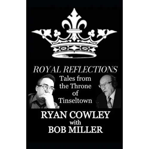 Royal Reflections: Tales from the Throne of Tinseltown - Paperback