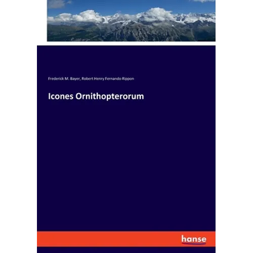 Icones Ornithopterorum - Paperback