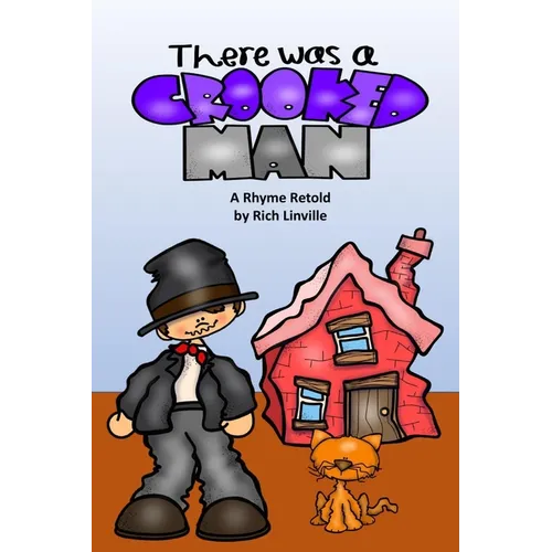 There Was a Crooked Man: A Rhyme Retold - Paperback