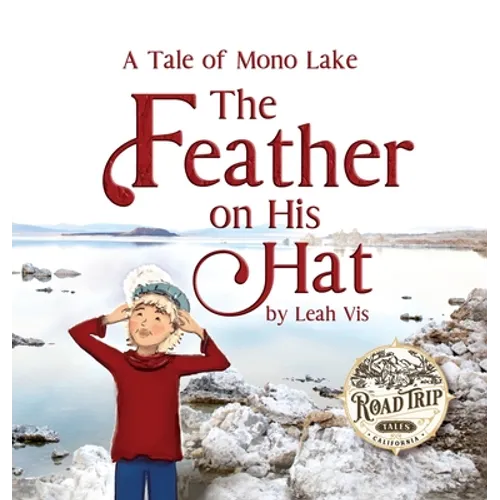 The Feather on His Hat: A Tale of Mono Lake - Hardcover
