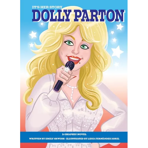 It's Her Story Dolly Parton a Graphic Novel - Hardcover