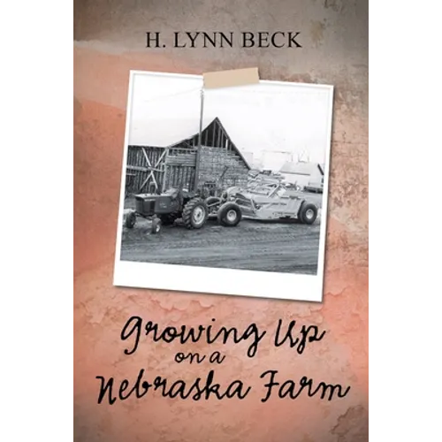 Growing Up on a Nebraska Farm - Paperback