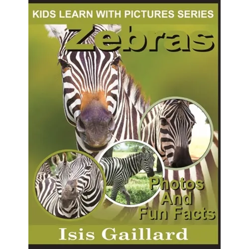 Zebras: Photos and Fun Facts for Kids - Paperback