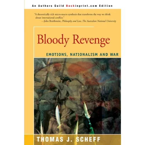 Bloody Revenge: Emotions, Nationalism and War - Paperback